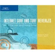 Internet Surf and Turf-Revealed The Essential Guide to Copyright, Fair Use, and Finding Media