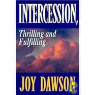 Intercession, Thrilling, and Fulfilling