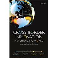 Cross-Border Innovation in a Changing World Players, Places, and Policies