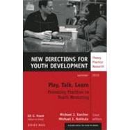 Play, Talk, Learn: Promising Practices in Youth Mentoring New Directions for Youth Development, Number 126