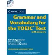 Cambridge Grammar and Vocabulary for the TOEIC Test with Answers and Audio CDs (2): Self-study Grammar and Vocabulary Reference and Practice