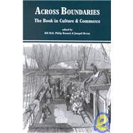 Across Boundaries : The Book in Culture and Commerce