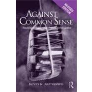 Against Common Sense : Teaching and Learning Toward Social Justice