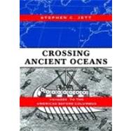 Crossing Ancient Oceans: How Prehistoric Explorers Visited the Americas
