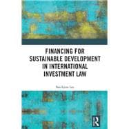 Financing for Sustainable Development in International Investment Law