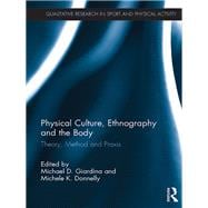 Physical Culture, Ethnography and the Body: Theory, method and praxis
