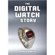The Digital Watch Story