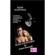 Blind Acceptance/Blind Achievement