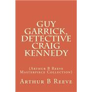 Guy Garrick, Detective Craig Kennedy