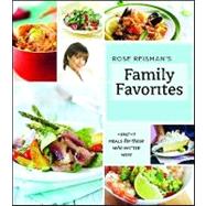 Rose Reisman's Family Favorites: Healthy Meals for Those Who Matter Most