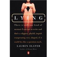 Lying : A Metaphorical Memoir