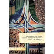 Globalization and Its Effects on Urban Ministry in the 21st Century: A Festschrift in Honor of the Life and Ministry of Dr. Manuel Ortiz