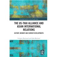 The US-Thai Alliance and Asian International Relations