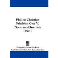 Philipp Christian Friedrich Graf V. Normann-ehrenfels,9781104450069