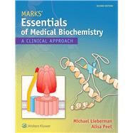 Marks' Essentials of Medical Biochemistry A Clinical Approach