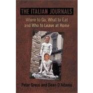 The Italian Journals: Where to Go, What to Eat and Who to Leave at Home