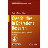 Case Studies in Operations Research,9781493910069