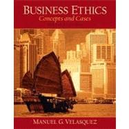 Business Ethics, A Teaching and Learning Classroom Edition: Concepts and Cases