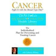 Cancer : Fight It with the Blood Type Diet