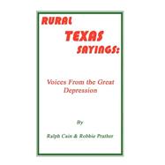 Rural Texas Sayings : Voices from the Great Depression