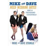 Mike and Dave Need Wedding Dates And a Thousand Cocktails