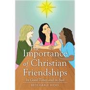 The Importance of Christian Friendships