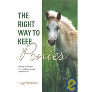 The Right Way to Keep Ponies; Words of Wisdom from an Experienced Veterinarian