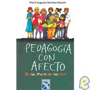 Pedagogia con afecto / Pedagogy with Affection: El arte de educar con amor