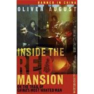 Inside the Red Mansion: On the Trail of China's Most Wanted Man,9780719560071
