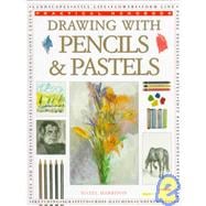 Drawing With Pencils and Pastels