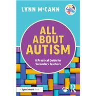 All About Autism: A Practical Guide for Secondary Teachers