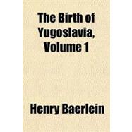 The Birth of Yugoslavia