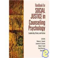 Handbook for Social Justice in Counseling Psychology : Leadership, Vision, and Action