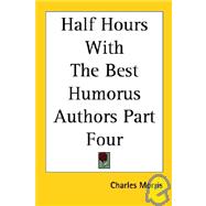 Half Hours With the Best Humorus Authors