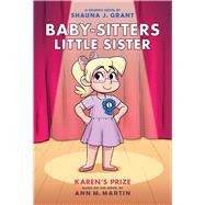Karen's Prize: A Graphic Novel (Baby-sitters Little Sister #10)