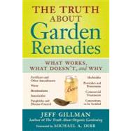 The Truth About Garden Remedies: What Works, What Doesn't, and Why