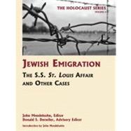Jewish Emigration : The SS St. Louis Affair and Other Cases