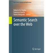 Semantic Search over the Web