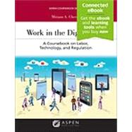 Work in the Digital Age: A Coursebook on Labor, Technology, and Regulation [Connected eBook]