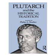 Plutarch and the Historical Tradition