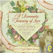 A Romantic Treasury of Love: Sweet Words to Win the Heart