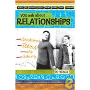You Ask about Relationships : Questions Teens Are Asking