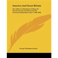 America and Great Britain : The Address at Burlington College, on the Seventy-Second Anniversary of American Independence, July 4, 1848 (1848)