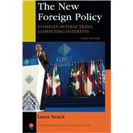 The New Foreign Policy Complex Interactions, Competing Interests