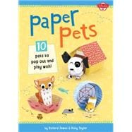 Paper Pets 10 Pets to Pop Out and Play With!