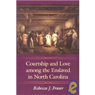 Courtship and Love Among the Enslaved in North Carolina