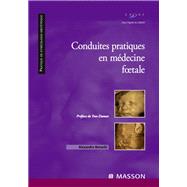 Conduites pratiques en médecine foetale