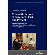 Cinematic Echoes of Covenants Past and Present