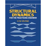 Structural Dynamics for the Practicing Engineer