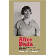 After Dada Marta Hegemann and the Cologne Avant-Garde